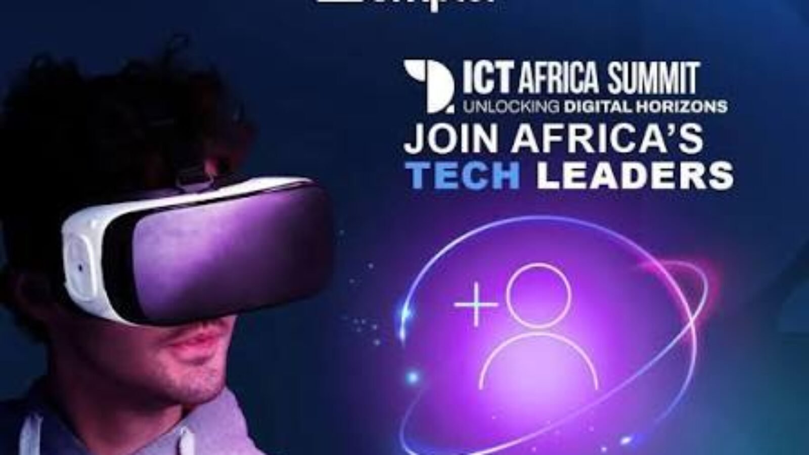 ICT AFRICA SUMMIT join AFRICA&rsquo;S TECH LEADERS